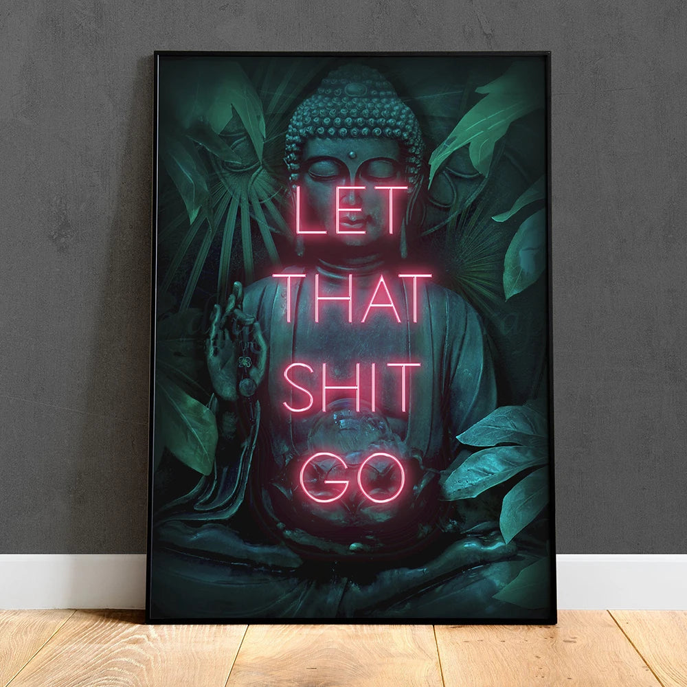 Custom Let That Shit Go Poster | Neon Print Wall Art Sign Spiritual Buddha Yoga Zen